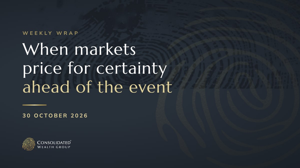 Weekly Wrap 30 October 2026: When markets price for certainty ahead of the event